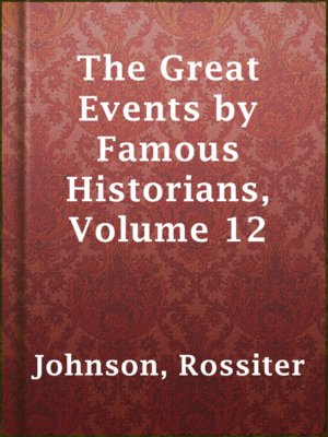cover image of The Great Events by Famous Historians, Volume 12